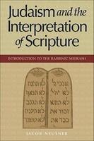 Judaism And The Interpretation Of Scripture: Introduction To The Rabbinic Midrash