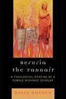 Beruria The Tannait: A Theological Reading Of A Female Mishnaic Scholar Beruria The Tannait: A Theological Reading Of A Female Mishnaic Scholar