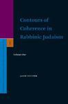 Contours Of Coherence In Rabbinic Judaism Contours Of Coherence In Rabbinic Judaism