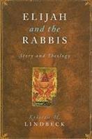 Elijah And The Rabbis: Story And Theology Elijah And The Rabbis: Story And Theology