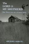 The Lord Is My Shepherd: The Theology Of A Caring God The Lord Is My Shepherd: The Theology Of A Caring God