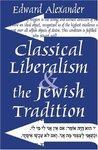 Classical Liberalism And The Jewish Tradition Classical Liberalism And The Jewish Tradition