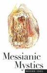 Messianic Mystics Messianic Mystics