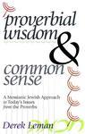 Proverbial Wisdom & Common Sense: A Messianic Jewish Approach To Today's Issues From The Proverbs Proverbial Wisdom & Common Sense: A Messianic Jewish Approach To Today's Issues From The Proverbs