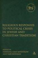Religious Responses Upon Political Crises In Jewish And Christian Tradition Religious Responses Upon Political Crises In Jewish And Christian Tradition
