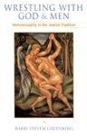 Wrestling With God And Men: Homosexuality In The Jewish Tradition Wrestling With God And Men: Homosexuality In The Jewish Tradition