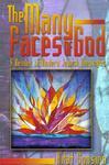 The Many Faces Of God: A Reader Of Modern Jewish Theologies The Many Faces Of God: A Reader Of Modern Jewish Theologies