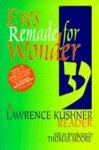 Eyes Remade For Wonder: A Lawrence Kushner Reader Eyes Remade For Wonder: A Lawrence Kushner Reader