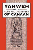 Yahweh And The Gods And Goddesses Of Canaan Yahweh And The Gods And Goddesses Of Canaan