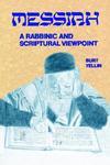 Messiah: A Rabbinic And Scriptural Viewpoint Messiah: A Rabbinic And Scriptural Viewpoint