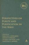 Perspectives On Purity And Purification In The Bible Perspectives On Purity And Purification In The Bible