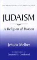 Judaism: A Religion Of Reason Judaism: A Religion Of Reason
