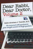 Dear Rabbi, Dear Doctor, Volume 2 Dear Rabbi, Dear Doctor, Volume 2