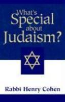 What's Special About Judaism? What's Special About Judaism?