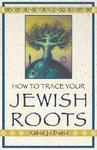How To Trace Your Jewish Roots How To Trace Your Jewish Roots