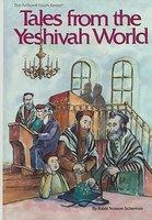 Tales From The Yeshivah World Tales From The Yeshivah World