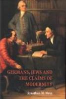 Germans, Jews, And The Claims Of Modernity