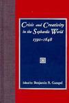 Crisis And Creativity In The Sephardic World 1391-1648