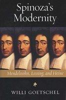 Spinoza's Modernity: Mendelssohn, Lessing, And Heine