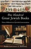 One Hundred Great Jewish Books: Three Millennia Of Jewish Conversation