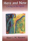 Here And Now: Living In The Spirit