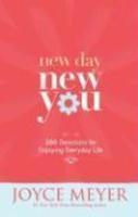 New Day, New You: 366 Devotions For Enjoying Everyday Life