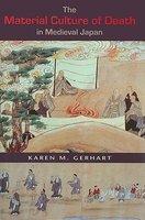 The Material Culture Of Death In Medieval Japan The Material Culture Of Death In Medieval Japan