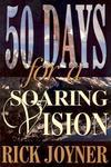 Fifty Days For A Soaring Vision: A Fifty-Day Devotional For A Foundation Built On Solid Biblical Principles