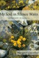 My Soul In Silence Waits: Meditations On Psalm 62 My Soul In Silence Waits: Meditations On Psalm 62
