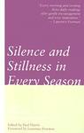 Silence And Stillness In Every Season Silence And Stillness In Every Season