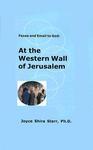 Faxes And Email To God:: At The Western Wall Of Jerusalem Faxes And Email To God:: At The Western Wall Of Jerusalem