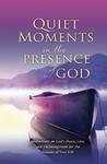 Quiet Moments In The Presence Of God Quiet Moments In The Presence Of God