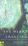 The Heart Of Creation: Meditation: A Way Of Setting God Free In The World The Heart Of Creation: Meditation: A Way Of Setting God Free In The World