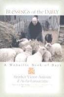 Blessings Of The Daily: A Year Of Monastery Meditations Blessings Of The Daily: A Year Of Monastery Meditations
