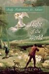 Light Of The World: Daily Meditations For Advent Light Of The World: Daily Meditations For Advent