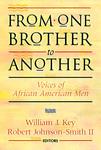 From One Brother To Another: Voices Of African American Men From One Brother To Another: Voices Of African American Men