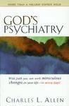 God's Psychiatry: Healing For The Troubled Heart And Spirit