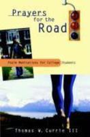 Prayers For The Road: Psalm Meditations For College Students
