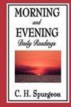 Morning And Evening: Daily Readings Morning And Evening: Daily Readings