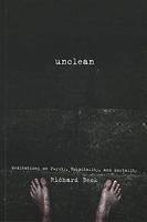 Unclean: Meditations On Purity, Hospitality, And Mortality