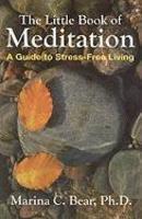 The Little Book Of Meditation: A Guide To Stress-Free Living