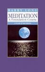 Meditation A Foundation Course: A Book Of Ten Lessons