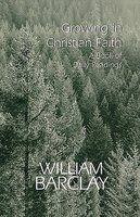 Growing In Christian Faith: A Book Of Daily Readings