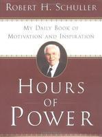 Hours Of Power: My Daily Book Of Motivation And Inspiration