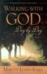 Walking With God Day By Day: 365 Daily Devotional Selections