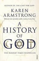A History Of God: The 4,000-Year Quest Of Judaism, Christianity, And Islam