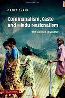 Communalism, Caste And Hindu Nationalism: The Violence In Gujarat