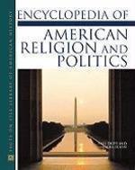 Encyclopedia Of American Religion And Politics (facts On File Library Of American History Series)