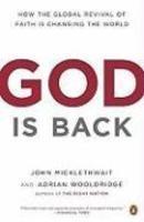 God Is Back: How The Global Revival Of Faith Is Changing The World