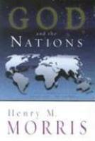 God And The Nations: What The Bible Has To Say About Civilizations--Past And Present God And The Nations: What The Bible Has To Say About Civilizations--Past And Present